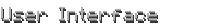 User Interface