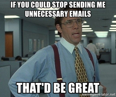 Stop sending me unnecessary emails meme