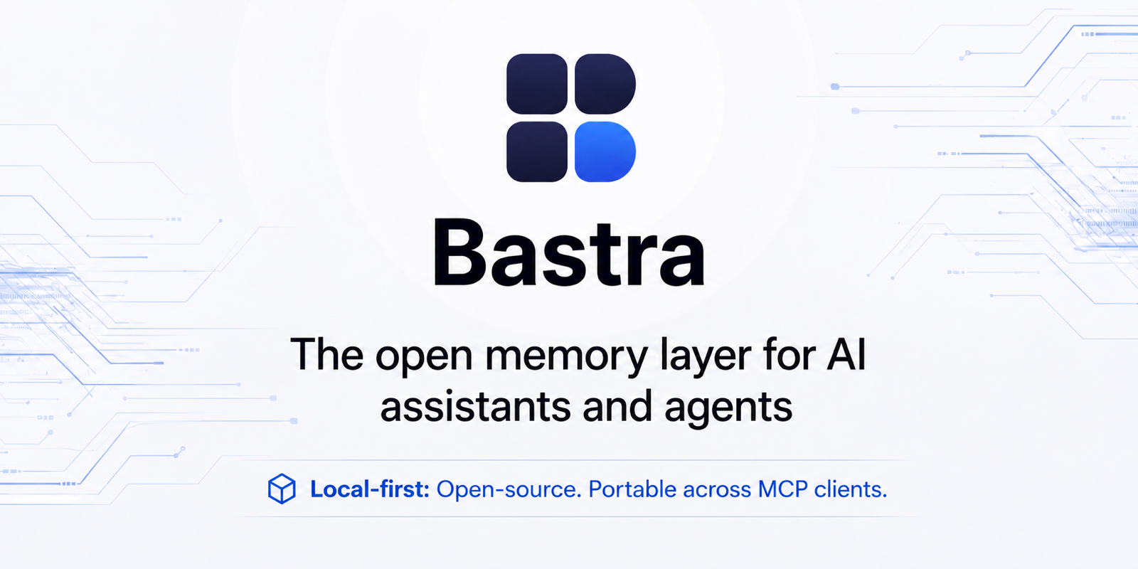 Bastra — the open memory layer for AI assistants and agents
