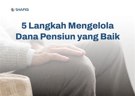 Cara Mengelola Dana Pensiun dengan Manajemen Keuangan