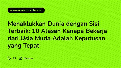 Menaklukkan Dunia di Usia Muda