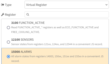 A part of systemair register node configuration window to configure the register this node
interacts with. The "Type" option is set to "Virtual Register", and the scrollable list of
selectable registers shows a different list of selectable registers than in the image above. The
"ALARMS" virtual register is selected. The description text for this register reads "All alarm
states from registers 14003, 150xx, 151xx and 155xx in a convenient JS
record."