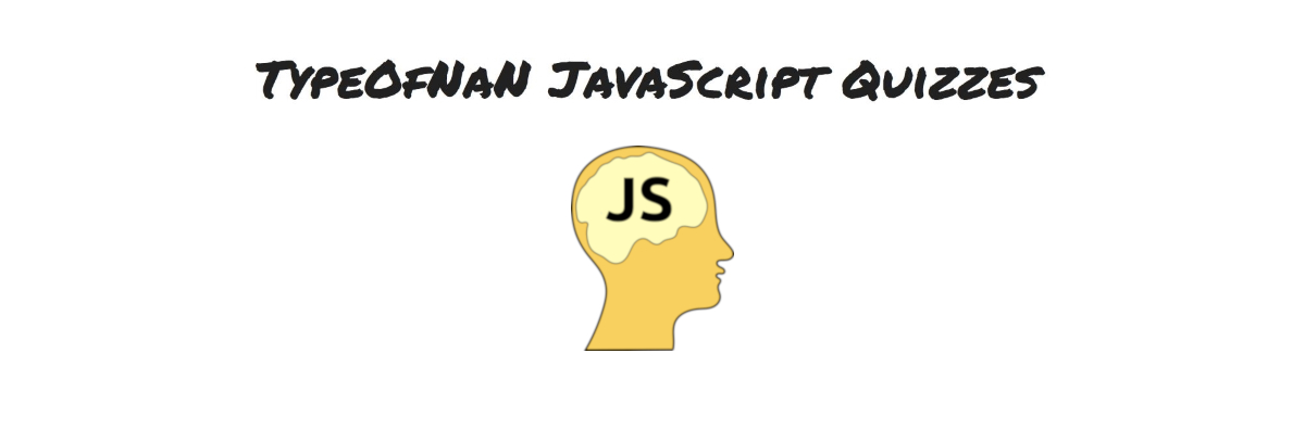 TypeOfNaN JavaScript Quizzes