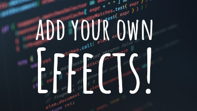 Create your own effects
