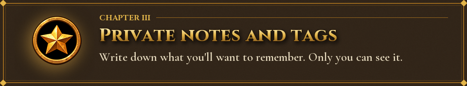 Chapter III: Private notes and tags