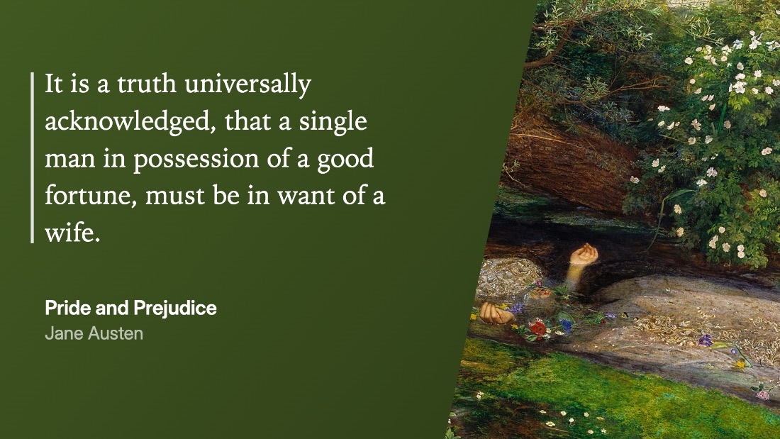 A quote from Pride and Prejudice set on a green panel beside Millais' Ophelia