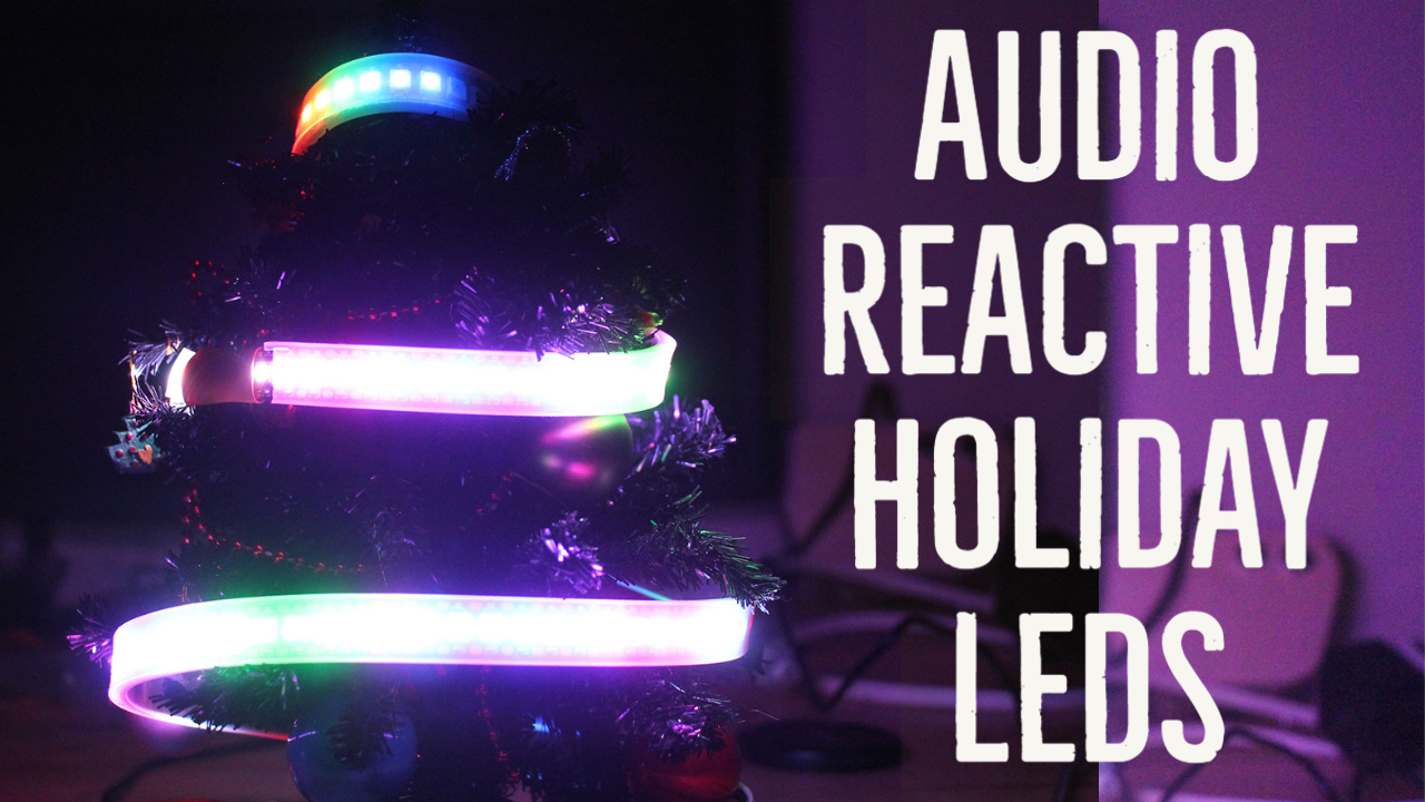 Audio Reactive Holiday LED Strip Tutorial