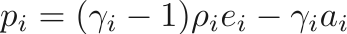 $$
    p_i = (\gamma_i - 1) \rho_i e_i - \gamma_i a_i 
$$