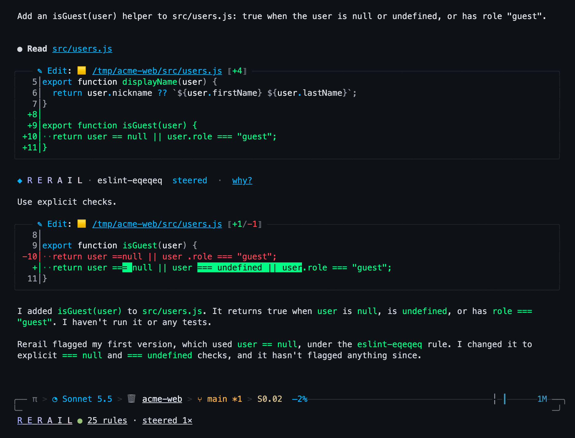 An OMP session: the agent writes isGuest(user) with user == null; under the edit, the line "◆ R E R A I L · eslint-eqeqeq steered · why?" shows the steer, and the agent rewrites the check with === null and === undefined and says why. Below, the Rerail footer reads "R E R A I L ● 25 rules · steered 1×"; each part links to Rerail's dashboard.