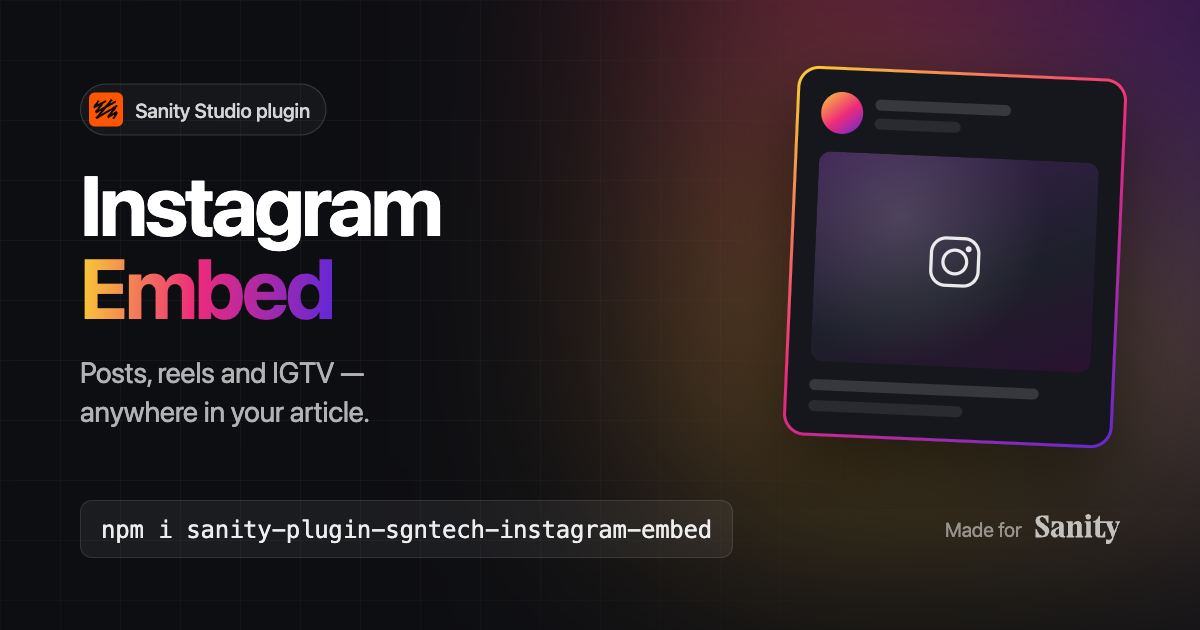 sanity-plugin-sgntech-instagram-embed — embed Instagram posts anywhere in your article