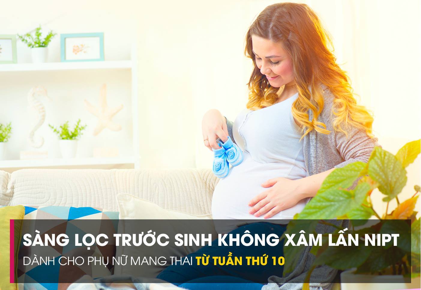 Dựa vào xét nghiệm sàng lọc trước sinh không xâm lấn NIPT giúp mẹ bầu yên tâm sức khỏe của con 