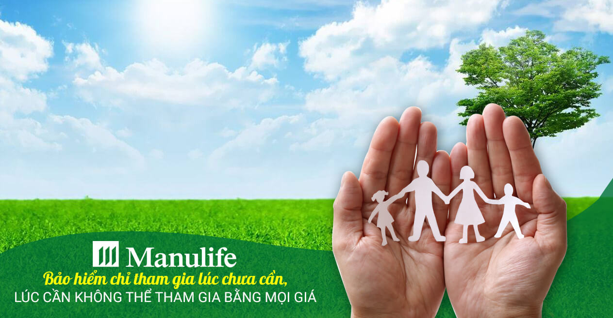 Bảo hiểm của Manulife đem đến nhiều lợi ích cho khách hàng