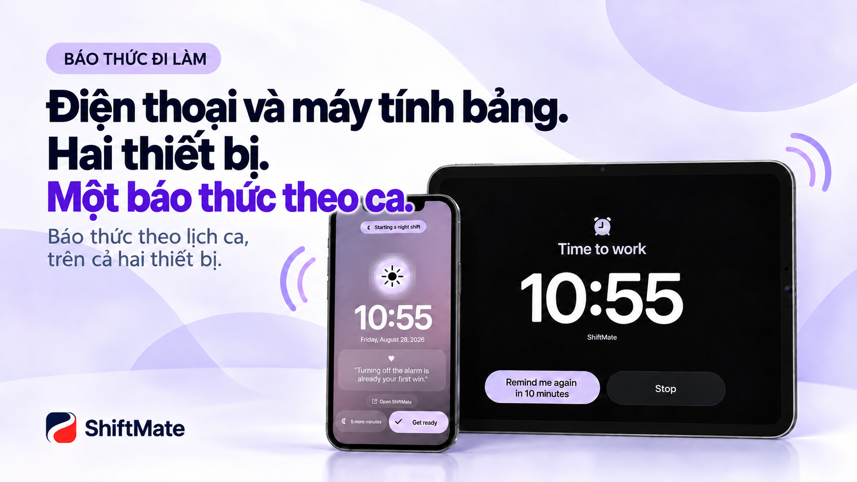 Báo thức ShiftMate cho cùng một ca làm trên điện thoại và máy tính bảng.