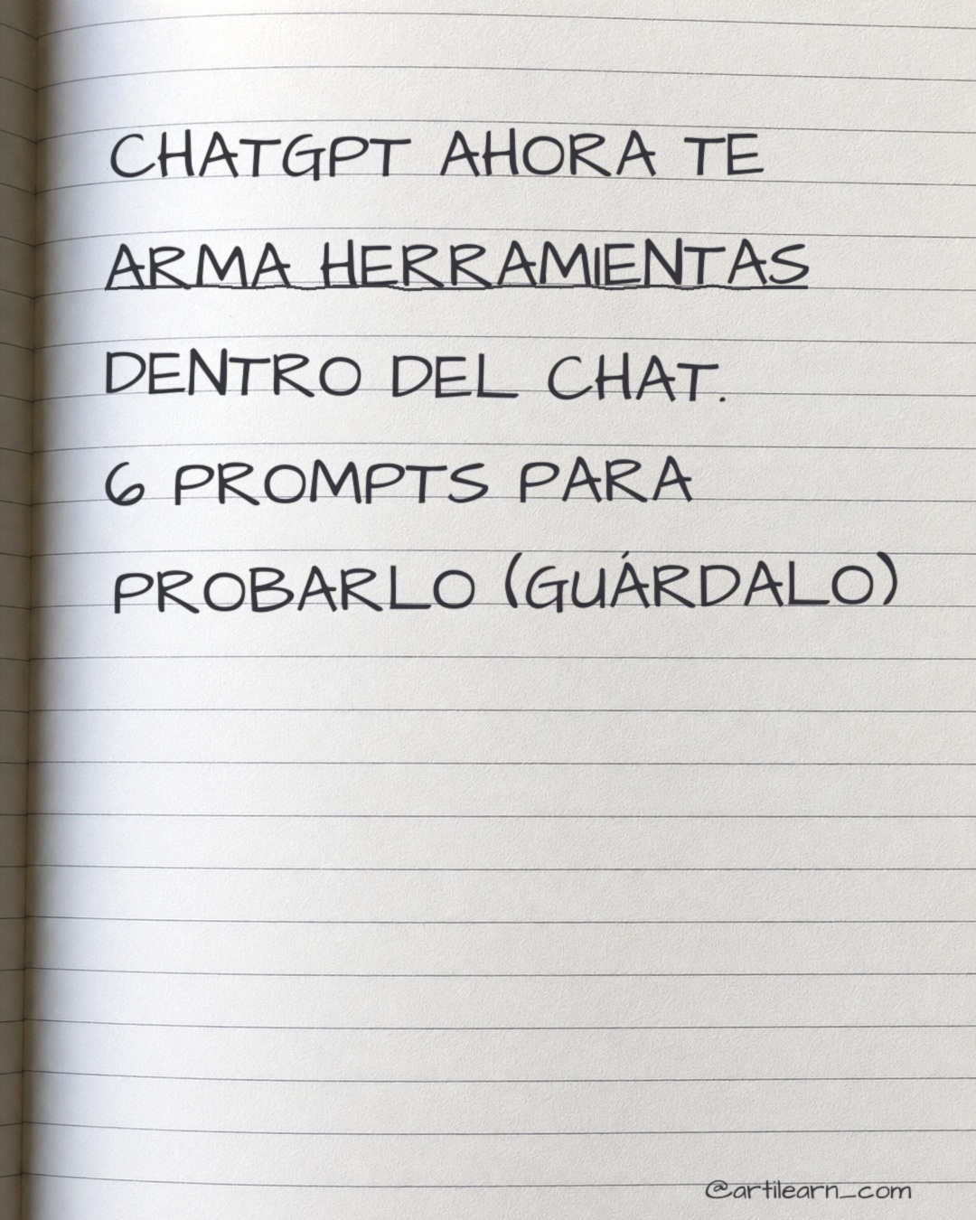 Hoja de cuaderno escrita a mano: ChatGPT ahora te arma herramientas dentro del chat, 6 prompts para probarlo