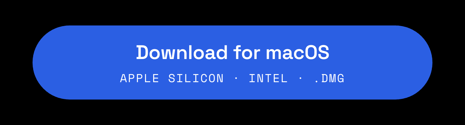 Download for macOS — Apple Silicon, Intel, .dmg