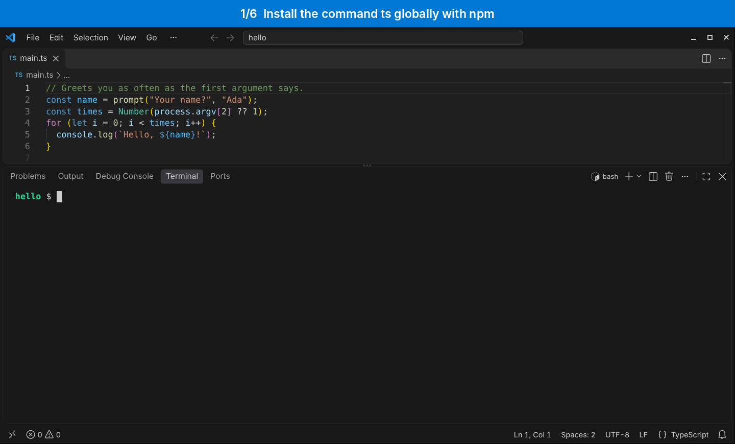 VS Code with a terminal, in six scenes: npm installs @nimblescape/typescript globally; ts runs main.ts, and ts main.ts 3 gives the program the argument 3; ts broken.ts stops at a type error, and ts --check checks main.ts; ts --init
|
|
9
|
+
![VS Code with a terminal, in six scenes: npm installs @nimblescape/typescript globally; ts runs main.ts, and ts main.ts 3 gives the program the argument 3; ts broken.ts stops at a type error, and ts --check checks main.ts; ts --init writes the tsconfig.json of a project of ts, with the entry of the plugin, and installs the types of Node.js after a question; ts --install-typescript installs the TypeScript of the newest VS Code, and ts --version prints the versions; ts --completion bash turns on the Tab completion of the options, and ts --help prints the help; a blue band above the window names each scene, and a label at the bottom names a pressed key and what it does