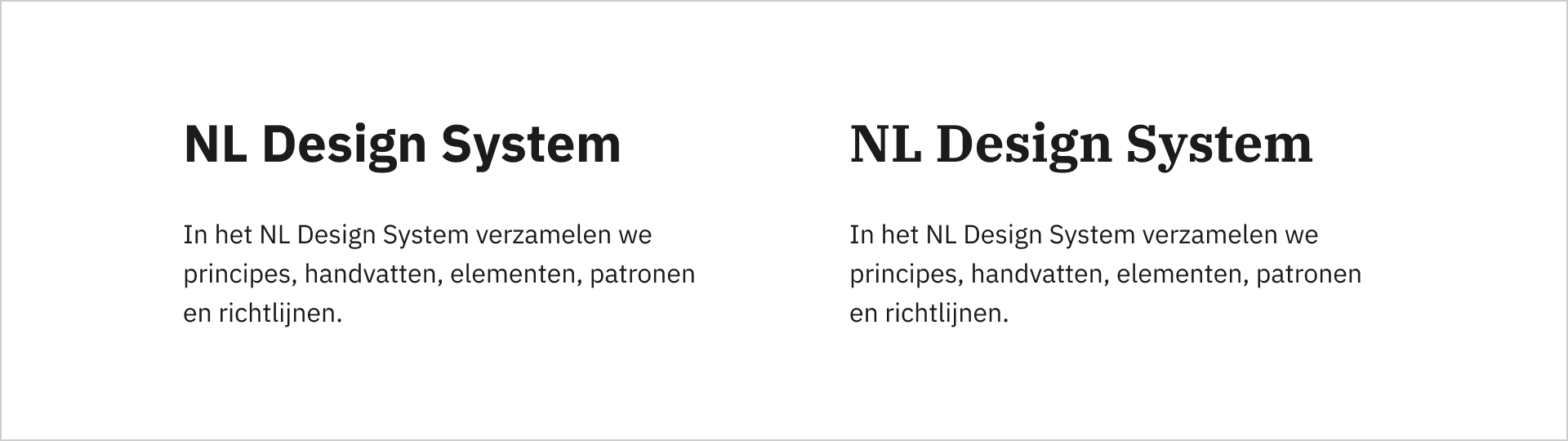 De afbeelding toont 2 voorbeelden. Links wordt voor tekst en headings hetzelfde lettertype gebruikt. Rechts wordt voor de headings een ander lettertype gebruikt.
