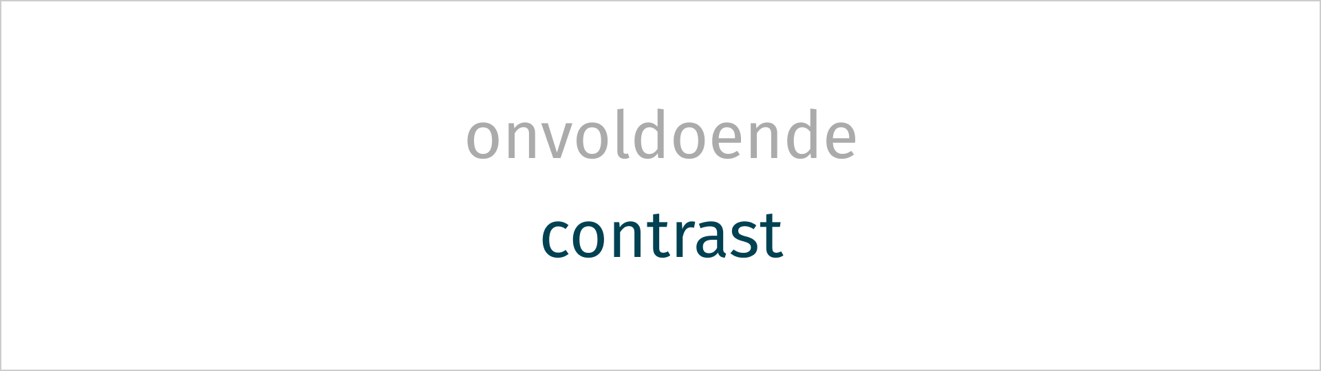 Afgebeeld zijn de woorden 'onvoldoende' en 'contrast'. Waarbij 'onvoldoende' te weinig kleurcontrast heeft en 'contrast' wel.