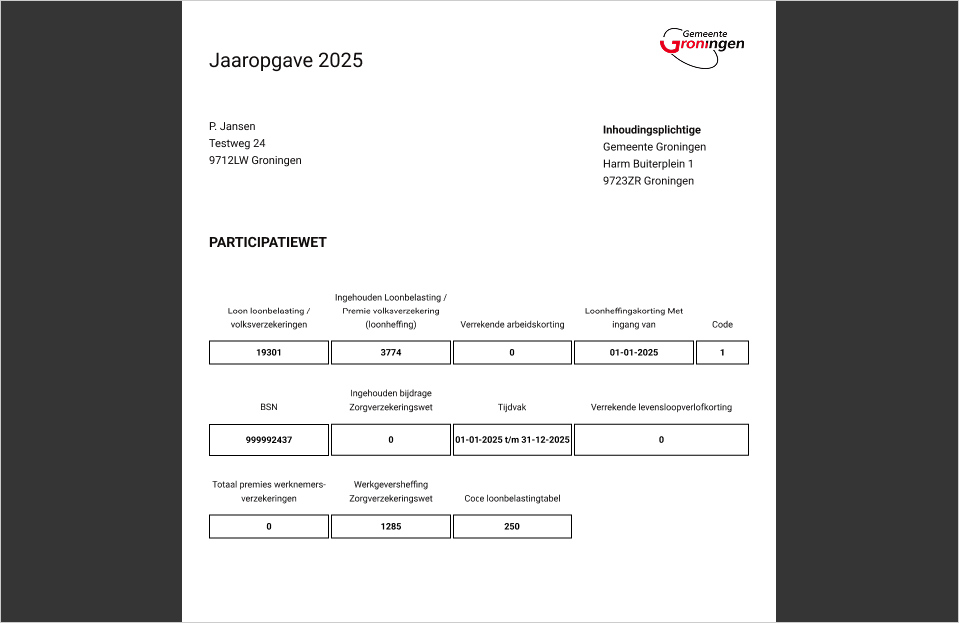 Voorbeeld van de gedownloade jaaropgave 2025, met fictieve gegevens. Rechtsboven het logo van Gemeente Groningen, links de gegevens van de ontvanger en rechts die van de inhoudingsplichtige. Onder de kop 'PARTICIPATIEWET' staan de bedragen en codes in losse kaders met een label erboven, zoals loon loonbelasting/volksverzekeringen, ingehouden loonheffing, verrekende arbeidskorting, BSN, tijdvak en werkgeversheffing Zorgverzekeringswet. Een toelichting en contactgegevens ontbreken.