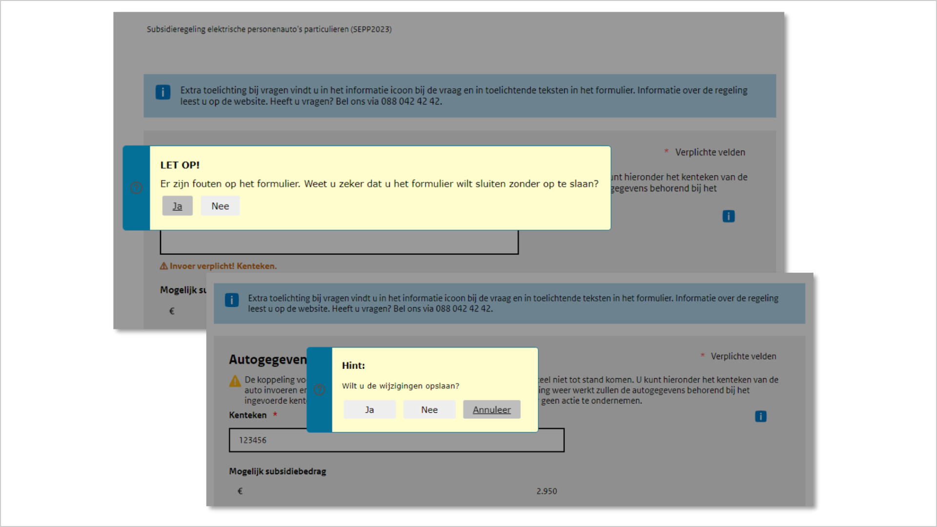 Screenshot van een foutmelding die over het formulier heen ligt. In de foutmelding staat de tekst: Let op, er zijn fouten op het formulier. Weet u zeker dat u het formulier wilt sluiten zonder op te slaan? Gevolgd door de opties 'ja' en 'nee'.