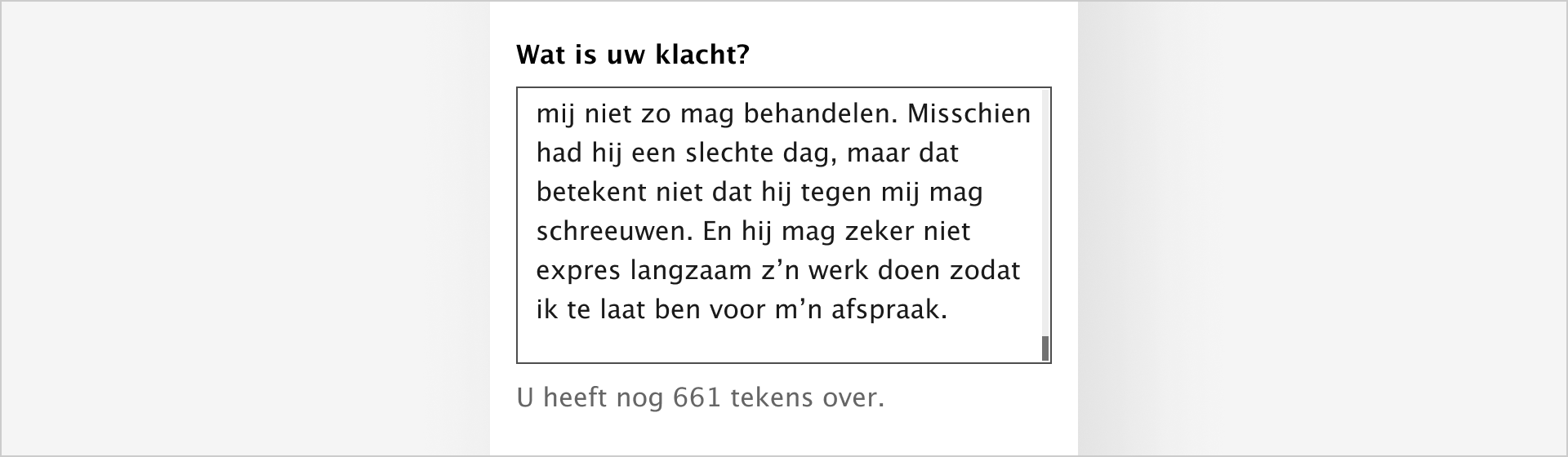 Er wordt een invoerveld getoond voor 'wat is uw klacht' waar onderaan staat hoeveel tekens er nog over zijn voordat het maximaal aantal tekens bereikt is.