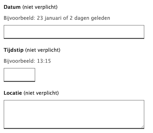 Er worden invoervelden getoond voor datum, tijdstip en locatie. De grootte van het invoerveld is aangepast naar het type.