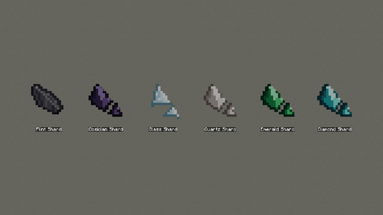 Shards: flint, obsidian, glass, quartz, emerald, diamond