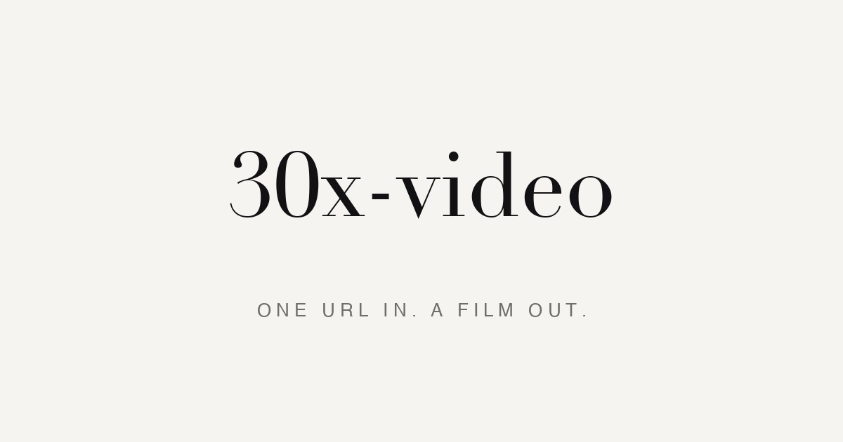 30x Video, Demo video