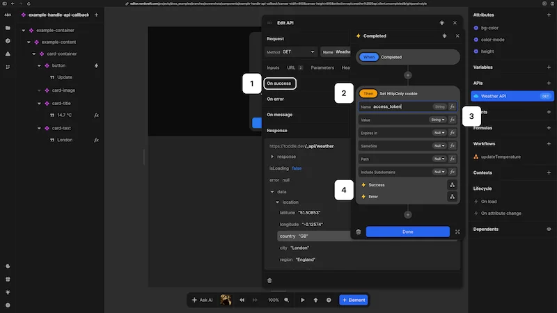 The edit API panel is visible. The on success callback dialog is visible, showing that on success of the API Call, the set session cookies formula is run, which sets the access token via a formula, and sets the expiration to 3600. The set session cookies also has success and error callback options. The success callback is active, as indicated by the orange workflow icon consisting of three squares connected by branches. The image is annotated according to the list items below.
