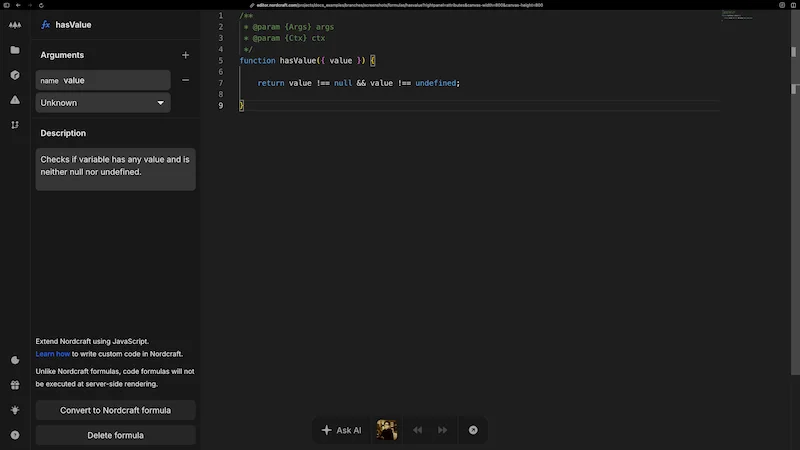 The custom code formula editor is visible. On the left the formula contains a description and a single input argument named value, with a type of unknown. On the right is a text editor that looks like an IDE, containing a short function named hasValue, which takes the value argument, and processes some logic.