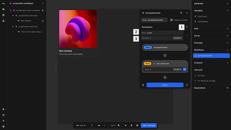 The attributes panel is visible and a workflow named increaseCounter is selected from the workflow list. The dialog for the workflow is open. One parameter has been defined, with the name count and a test value of 1. The image is annotated according to the list items below.