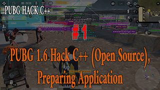 1- PUBG 1.9 Hack C++ (Open Source), Preparing Application