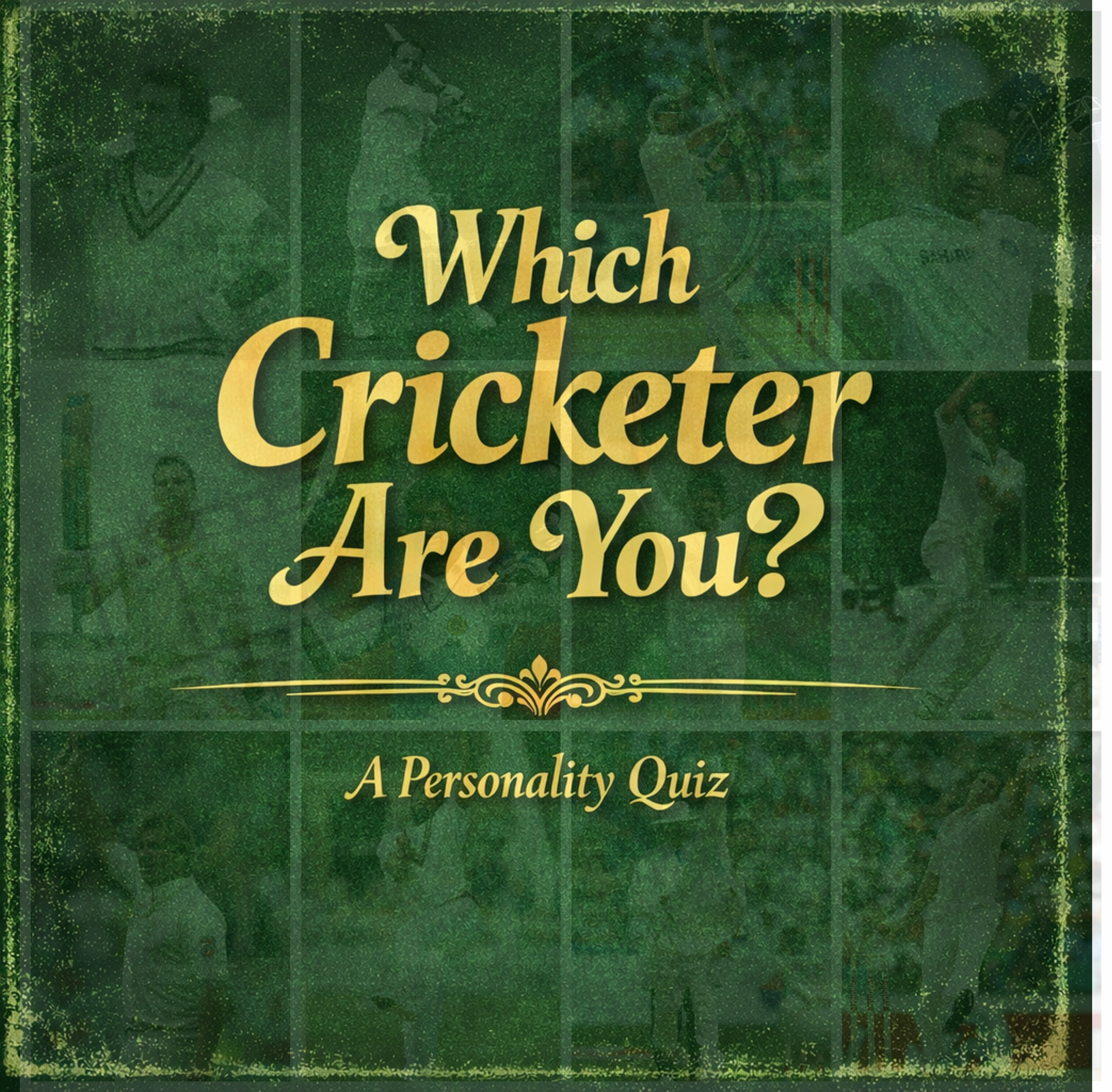 Which Cricketer are you?