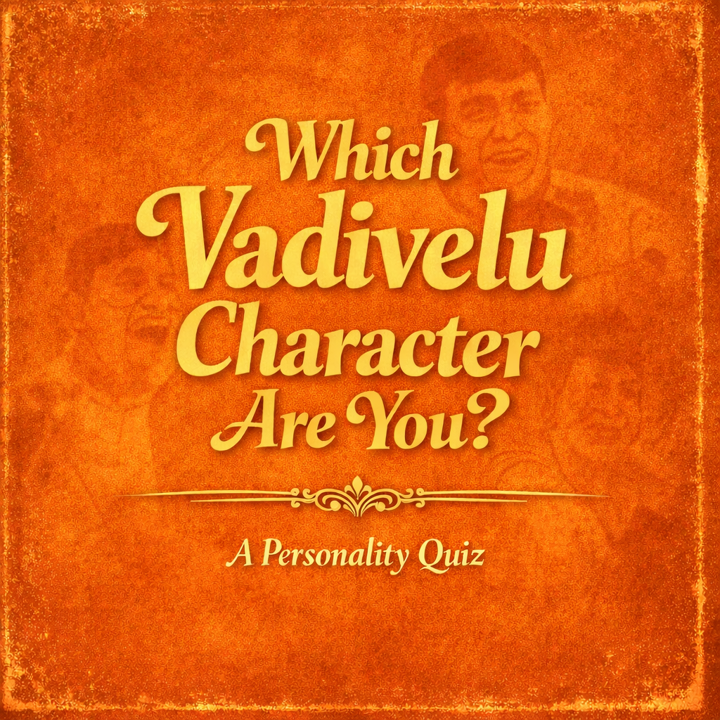 Which Vadivelu character are you?