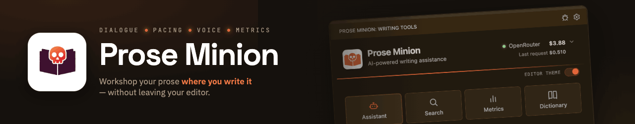 Prose Minion — AI-powered writing tools for VS Code: dialogue, pacing, voice, metrics