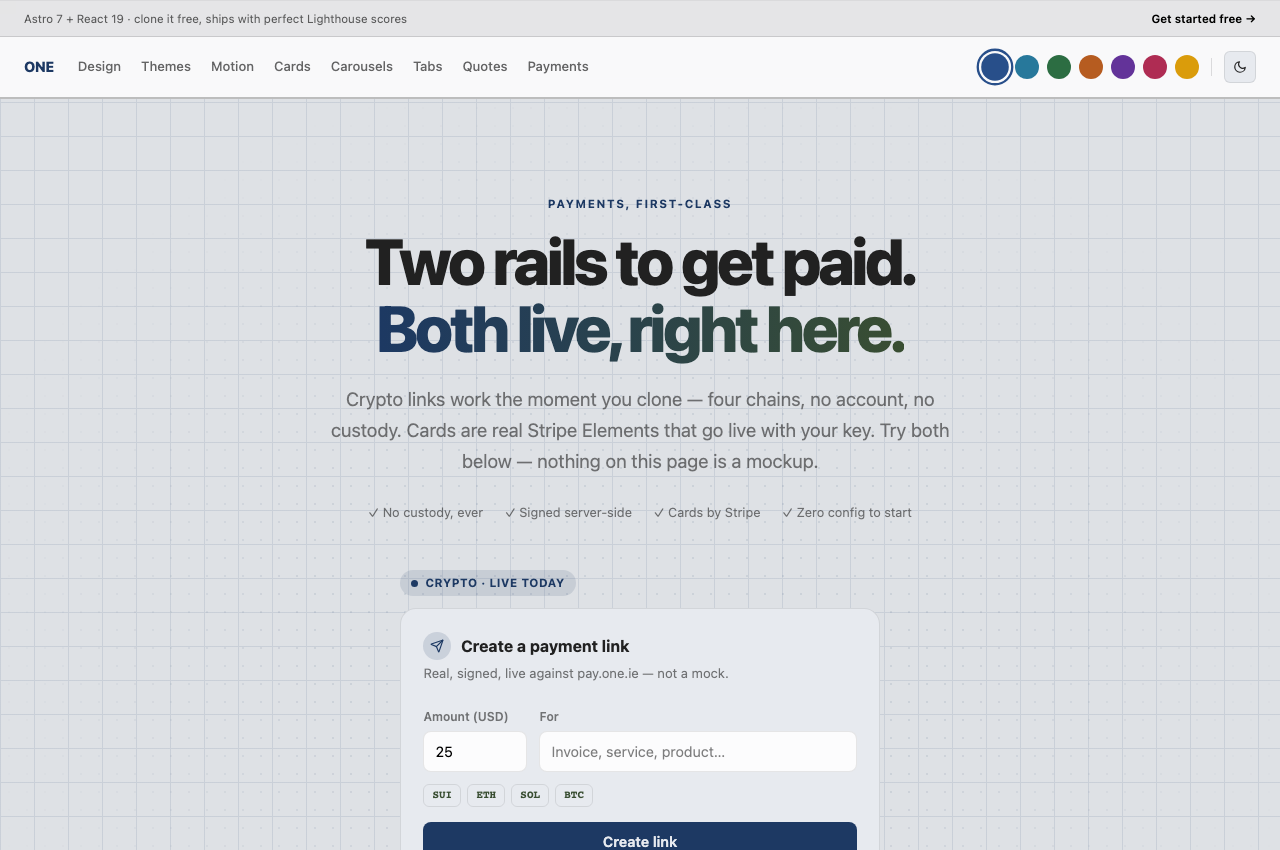 The ONE payments page in light mode. The headline reads "Two rails to get paid. Both live, right here." The copy below reads: four chains, no account, no custody. Cards are real Stripe Elements that go live with your key. Try both below, nothing on this page is a mockup. Four checks read: No custody ever, Signed server-side, Cards by Stripe, Zero config to start. Beneath them is a working "Create a payment link" card with an Amount (USD) field set to 25, a "For" field placeholdered "Invoice, service, product…", currency chips for SUI, ETH, SOL and BTC, and a Create link button. The footnote reads: Real, signed, live against pay.one.ie — not a mock.