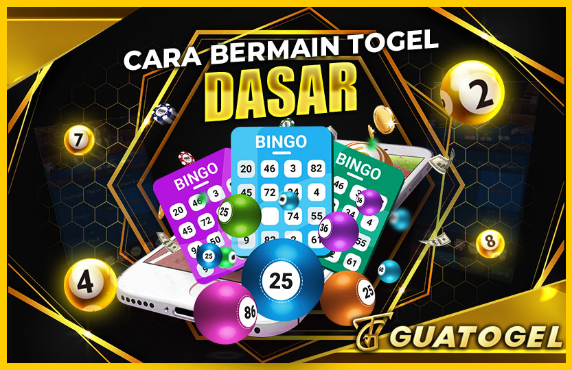 CARA BERMAIN TOGEL DASAR