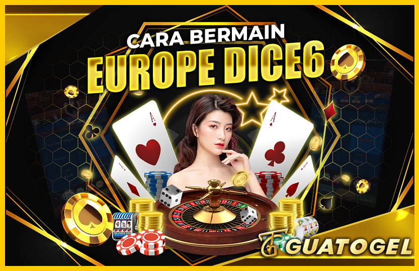 CARA BERMAIN EUROPE DICE6