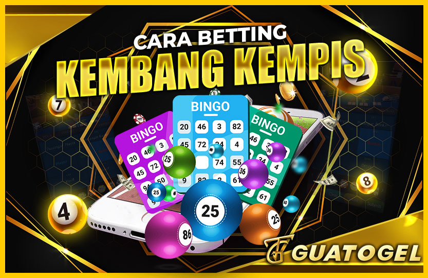 CARA BETTING KEMBANG KEMPIS