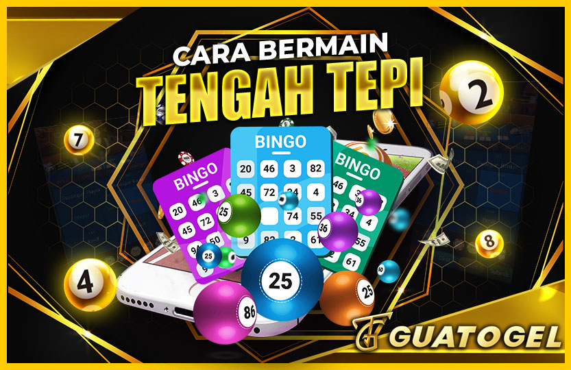 CARA BERMAIN TENGAH TEPI