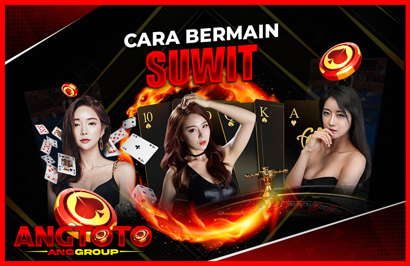 CARA BERMAIN SUWIT
