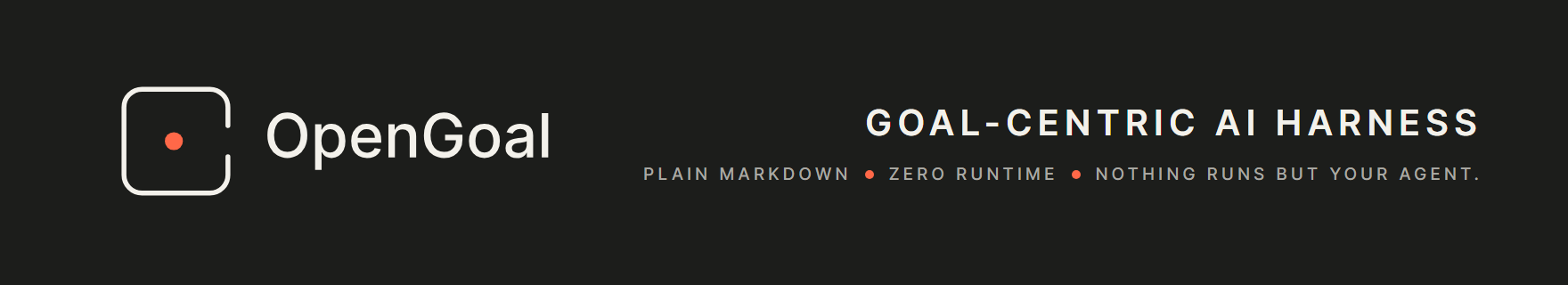 OpenGoal — goal-centric AI harness