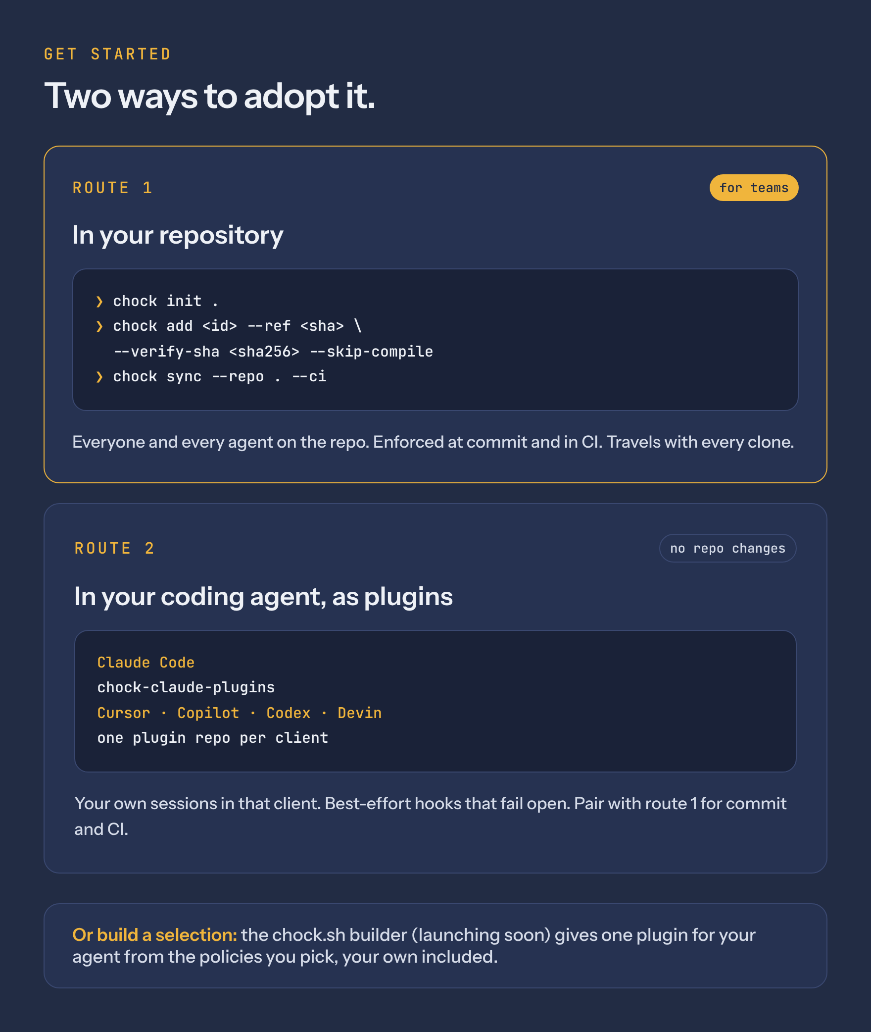 Two adoption routes: in your repository with chock init, chock add and chock sync, or in your coding agent as plugins.