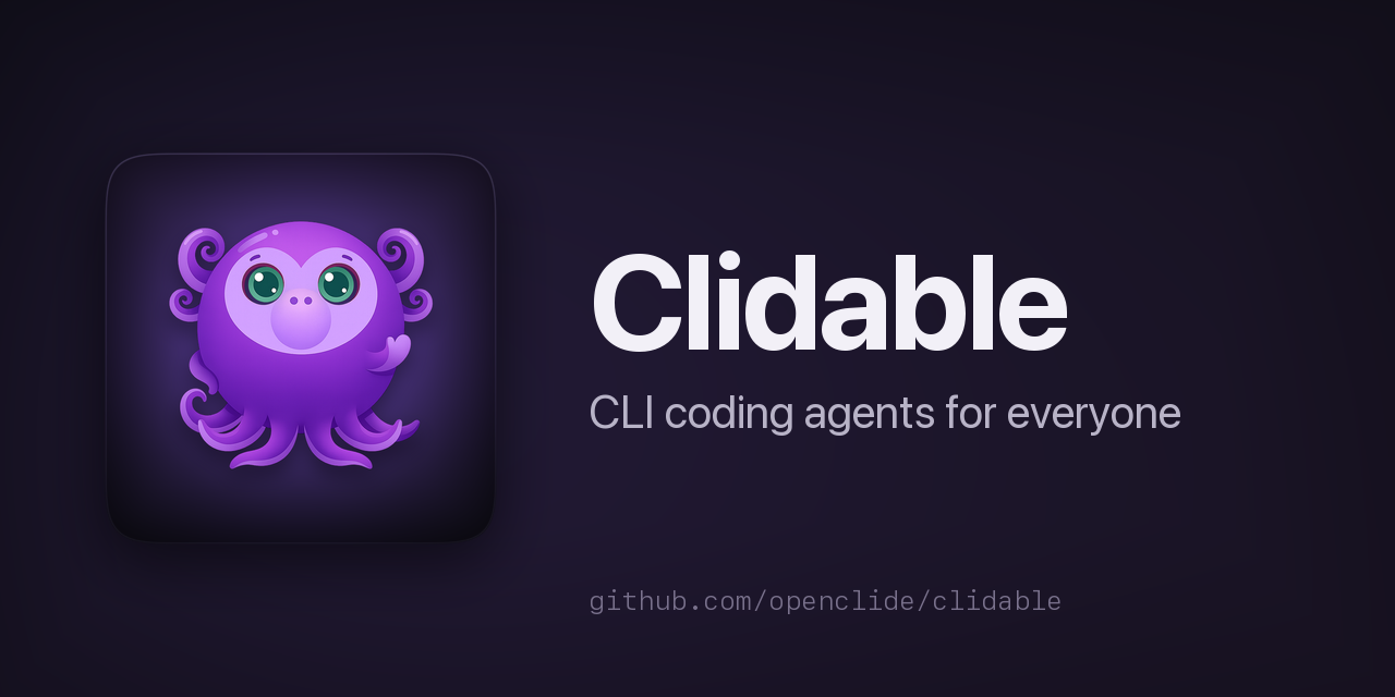 Clidable — CLI coding agents for everyone
