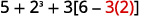 A mathematical expression reads 5 plus 2 raised to the power of 3, plus 3 multiplied by the quantity 6 minus 3 multiplied by 2, all enclosed in brackets.