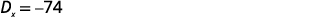 The equation D subscript x equals -74 is displayed on a white background.
