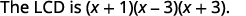 The image displays text on a white background, stating, 'The LCD is (x + 1)(x - 3)(x + 3).'