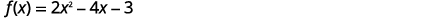 A mathematical equation for a quadratic function, f(x) = 2x^2 - 4x - 3, displayed in black text on a white background.