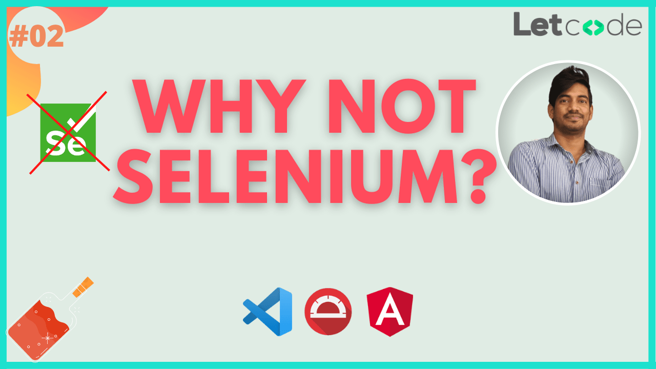 Why not Selenium