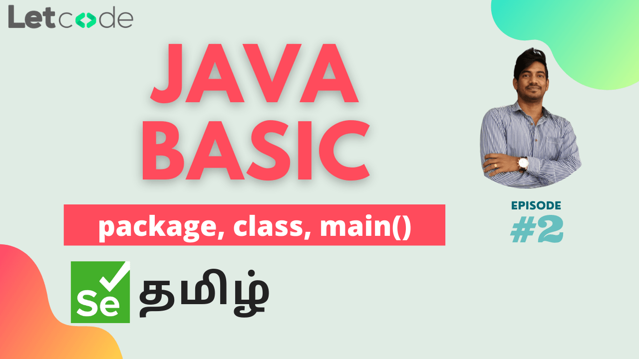 Hello world | Java Basic | Selenium தமிழ் | LetCode